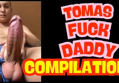 Tomas Fuck Daddy Compilation 44 Min