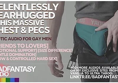 [m4m] Relentlessly Bearhugged & Smothered In His Massive Chest And Pecs [gentle Dom Bottom Speaker] [gay Asmr Roleplay] [size Difference] [comfort] - Power Bottom
